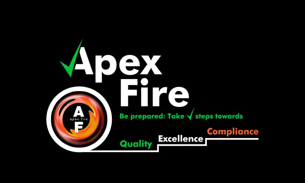 Apex Fire - Be Prepared: Take correct steps towards quality, excellence & compliance